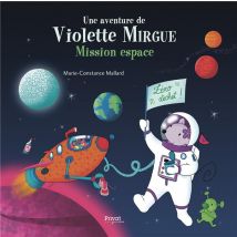 Une Aventure De Violette Mirgue Tome 9 : Mission Espace