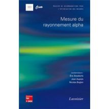 Mesure Du Rayonnement Alpha (dossier De Recommandations Pour L'Optimisation Des Mesures) : Dossier De Recommandations Pour L'Optimisation Des Mesures