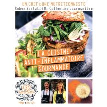 Cuisine Anti-inflammatoire - 120 Recettes Healthy Et Gourmandes
