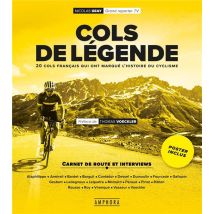 Cols De Légende : 20 Cols Français Qui Ont Marqué L'Histoire Du Cyclisme