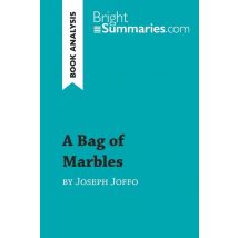 A Bag Of Marbles By Joseph Joffo (book Analysis) : Detailed Summary, Analysis And Reading Guide
