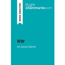 Nw By Zadie Smith (book Analysis) : Detailed Summary, Analysis And Reading Guide