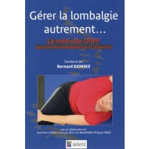 Gérer La Lombalgie Autrement... La Méthode Diipp, Approche Kinésithérapeutique Et Préventive