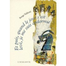 Et Puis, Quand Le Jour S'Est Levé, Je Me Suis Endormie