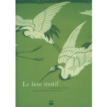 Le Bon Motif - Papiers Peints Et Tissus - Les Trésors De La Bibliothèque Forney