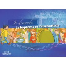 Je Demande Le Baptême Et L'Eucharistie - Livret Enfant