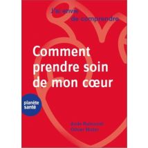 J'Ai Envie De Comprendre Comment Prendre Soin De Mon Coeur