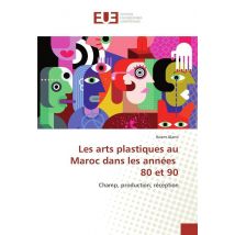 Les Arts Plastiques Au Maroc Dans Les Annees 80 Et 90