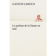 Le Parfum De La Dame En Noir