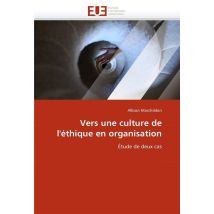 Vers Une Culture De L'Ethique En Organisation