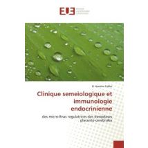 Clinique Semeiologique Et Immunologie Endocrinienne : Des Micro-rnas Regulatrices Des Desiodases Placento-cerebrales