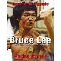 Bruce Lee Derriere La Legende