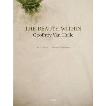 The Beauty Within - Geoffroy Van Hulle