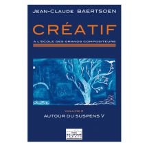 Creatif A L'École Des Grands Compositeurs Volume 5