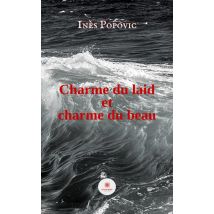 Charme Du Laid Et Charme Du Beau