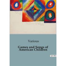 Games And Songs Of American Children