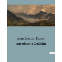 Auserlesene Gedichte : Die Stimme Einer Dichterin In Einer Männerwelt
