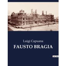 Fausto Bragia : Un Dramma Di Passione E Ambizione Nel Mondo Dell'arte