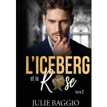 L'Iceberg Et La Rose Tome 2