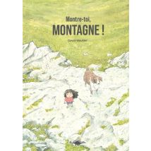 Montre-toi, Montagne !