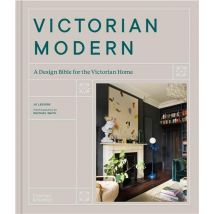 Victorian Modern : A Design Bible For The Victorian Home