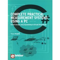Complete Practical Measurement Systems Using A Pc - Circuit Designs And Programming In C# And Visual
