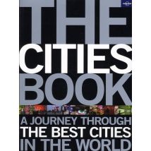 The Cities Book - A Journey Through The Best Cities In The Wold -anglais-