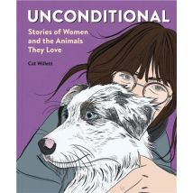 Unconditional Stories Of Women And The Animals They Love