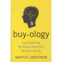 Buy-ology - How Everything We Believe About Why We Buy Is Wrong
