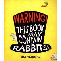 Warning! This Book May Contain Rabbits!