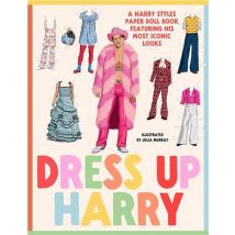 Dress Up Harry: A Harry Styles Paper Doll Book Featuring His Most Iconic Looks