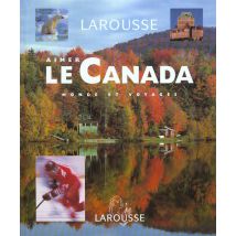 Aimer Le Canada - 250 Photos Et Cartes