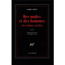 Des Mules Et Des Hommes - Une Enfance, Un Lieu