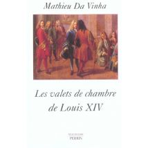 Les Valets De Chambre De Louis Xiv