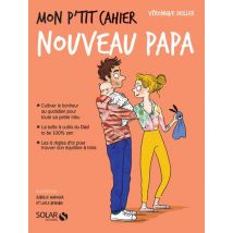 Mon P'Tit Cahier : Nouveau Papa