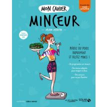 Mon Cahier : Minceur - Saison Printemps-été