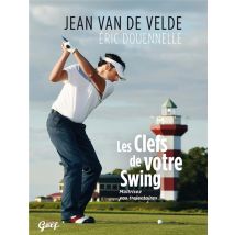 Les Clefs De Votre Swing : Maîtrisez Vos Trajectoires