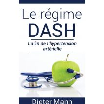 Le Regime Dash : La Fin De L'Hypertension Artérielle