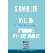 S'Habiller Avec Un Syndrome D'Ehlers-danlos : Restitution D'Enquête Sur Les Pratiques D'Habillement