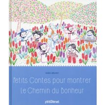 Petits Contes Pour Montrer Le Chemin Du Bonheur