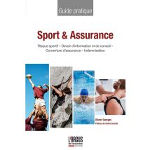 Sport Et Assurance : Risque Sportif - Devoir D'Information Et De Conseil - Couverture D'Assurance - Indemnisation