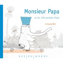 Monsieur Papa Et Les 100 Gouttes D'Eau