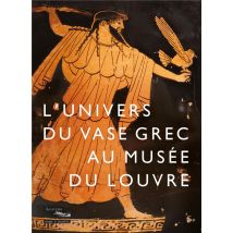 L'Univers Du Vase Grec Au Musée Du Louvre