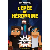 Minecraft - La Saga De Herobrine Tome 1 : L'Épée De Hérobrine