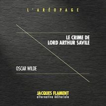 L'Aréopage T.4 : Le Crime De Lord Arthur Savile