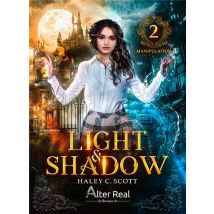 Light & Shadow Tome 2 : Manipulation