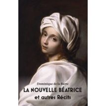 La Nouvelle Béatrice Et Autres Récits