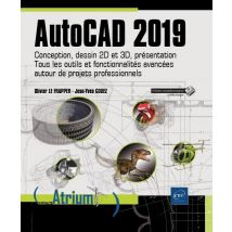 Autocad 2019 - Conception, Dessin 2d Et 3d, Présentation - Tous Les Outils Et Fonctionnalités Avancés