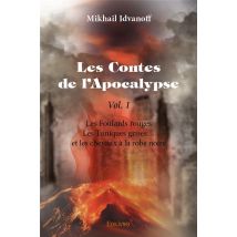 Les Contes De L'Apocalypse - Vol. 1 - Les Foulards Rouges - Les Tuniques Grises Et Les Chevaux A La