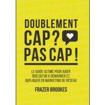 Doublement Cap ? Pas Cap ! - Frazer Brookes